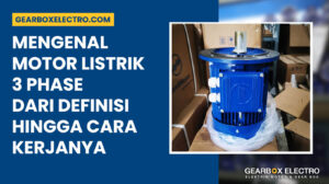 Mengenal Motor Listrik 3 Fasa