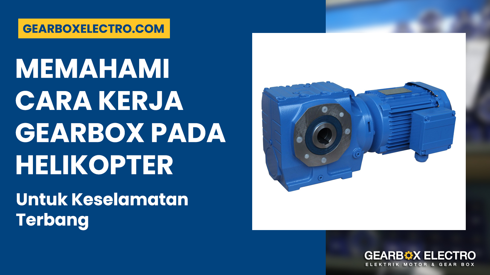 Memahami Cara Kerja Gearbox pada Helikopter - Gearboxelectro.com