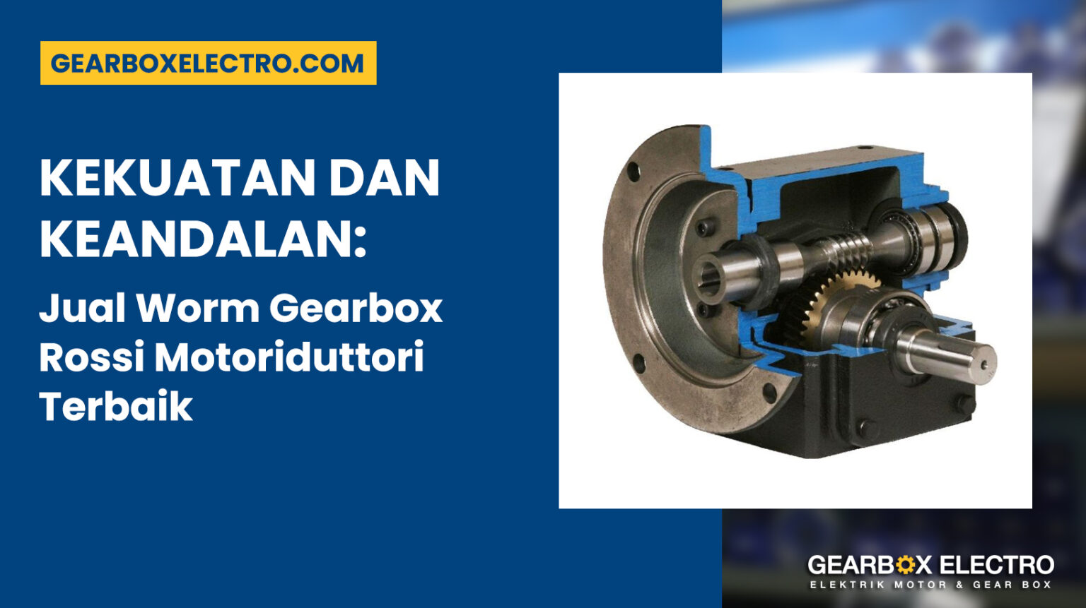 Kekuatan dan Keandalan Jual Worm Gearbox Rossi Motoriduttori Terbaik
