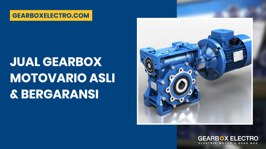 Jual Gearbox Motovario Asli Bergaransi – Solusi Tepat untuk Industri