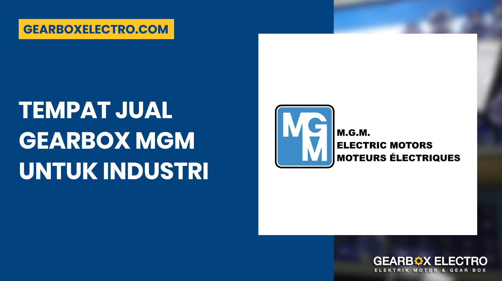 Tempat Jual Gearbox MGM untuk Industri