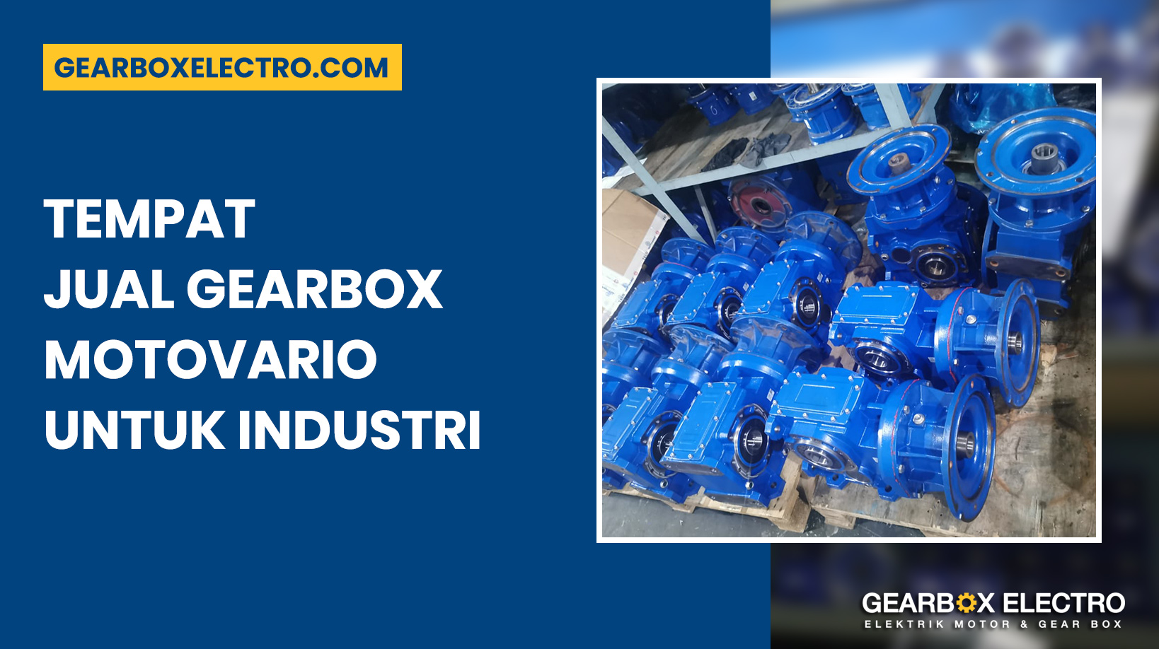 TEMPAT JUAL GEARBOX MOTOVARIO UNTUK INDUSTRI