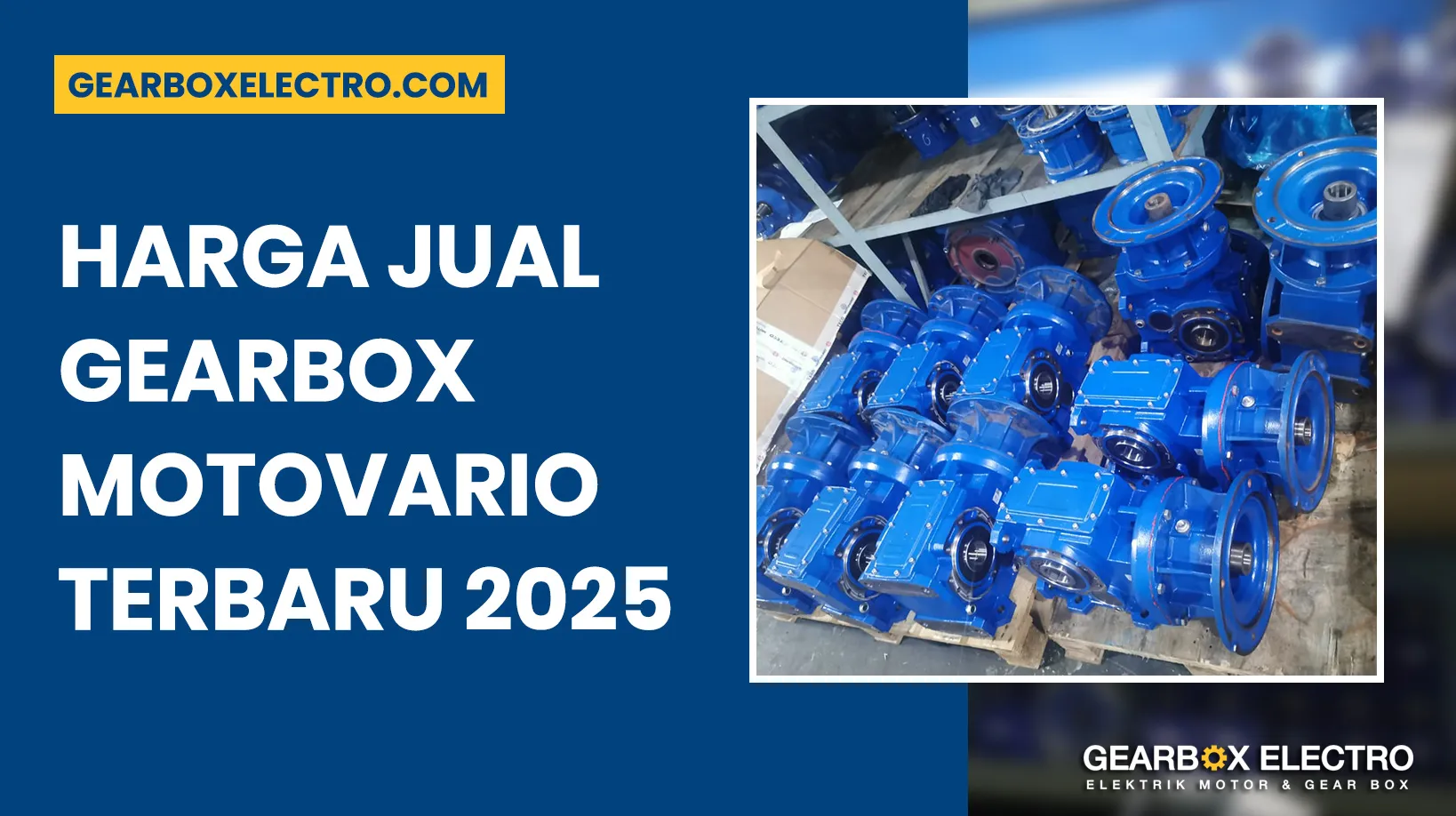 Harga Jual Gearbox Motovario Terbaru 2025 untuk Berbagai Aplikasi Industri