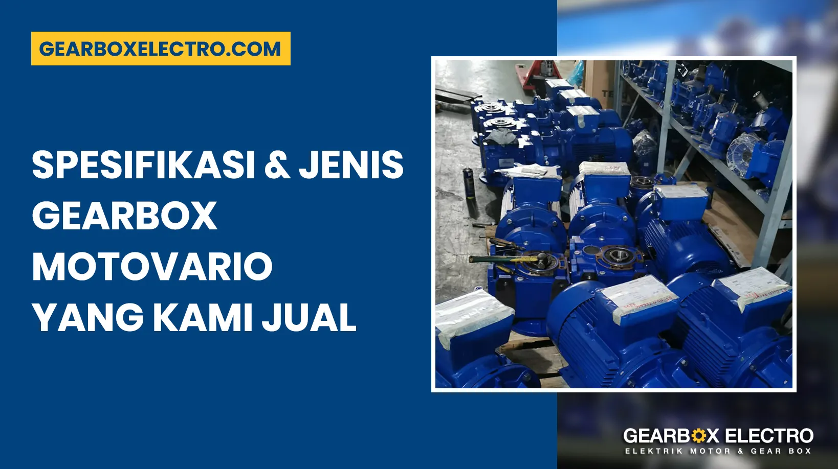 Spesifikasi & Jenis Gearbox Motovario yang Kami Jual