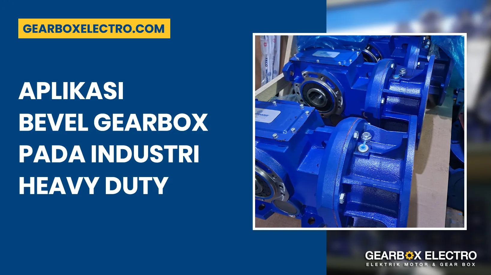 Aplikasi Bevel Gearbox - Gearbox Electro