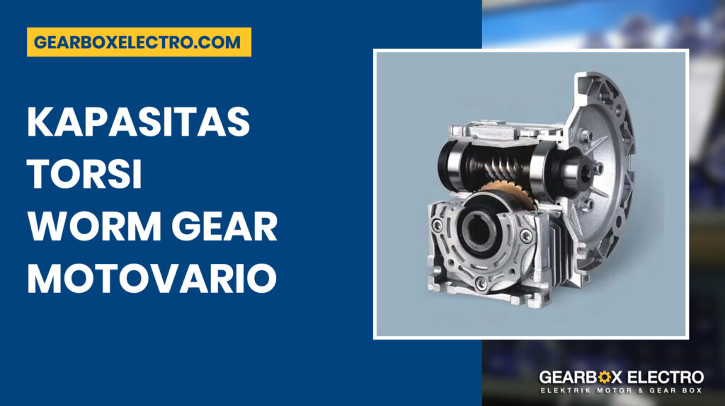 kapasitas torsi worm gear motovario