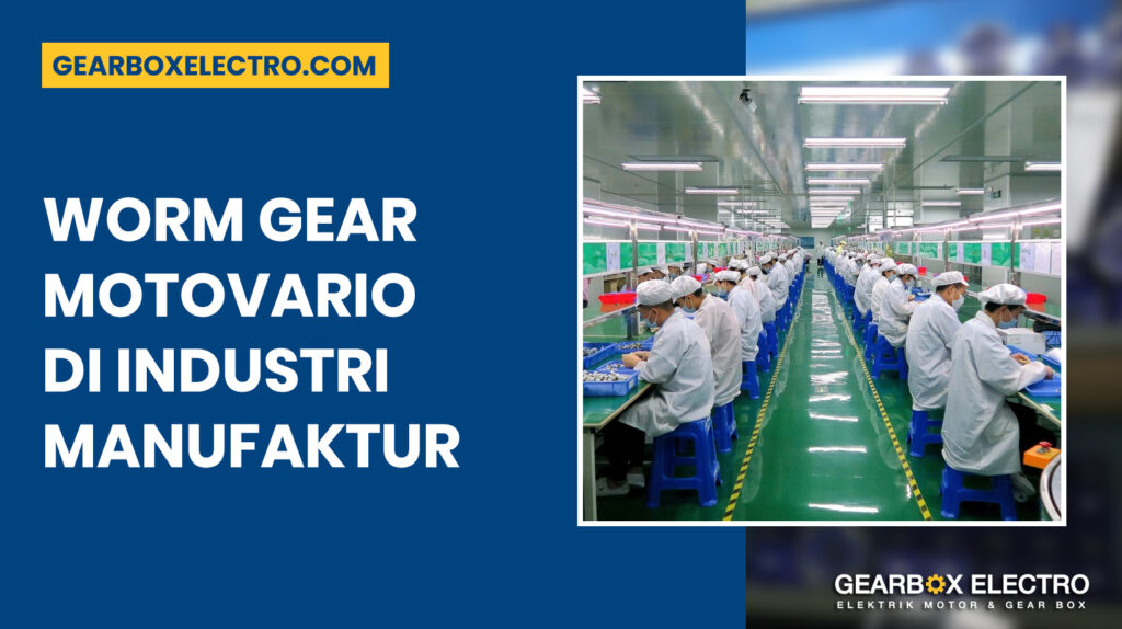 Worm Gear Motovario di Industri Manufaktur