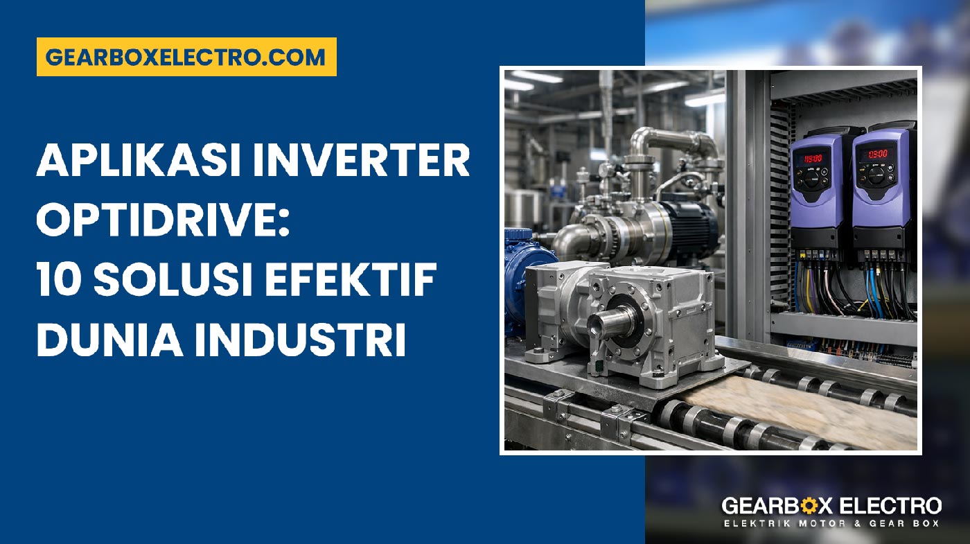 Aplikasi Inverter Optidrive 10 Solusi Industri Efektif