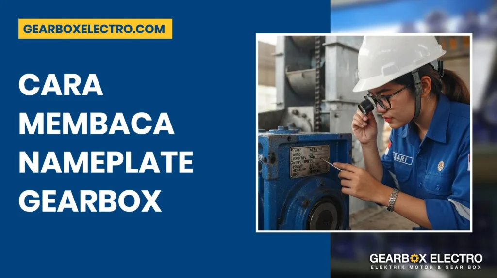 CARA MEMBACA NAMEPLATE GEARBOX
