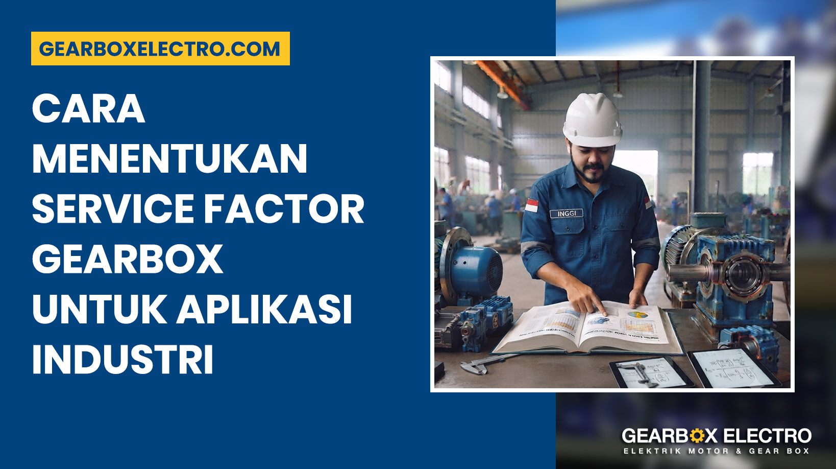 cara menentukan service factor gearbox untuk aplikasi industri