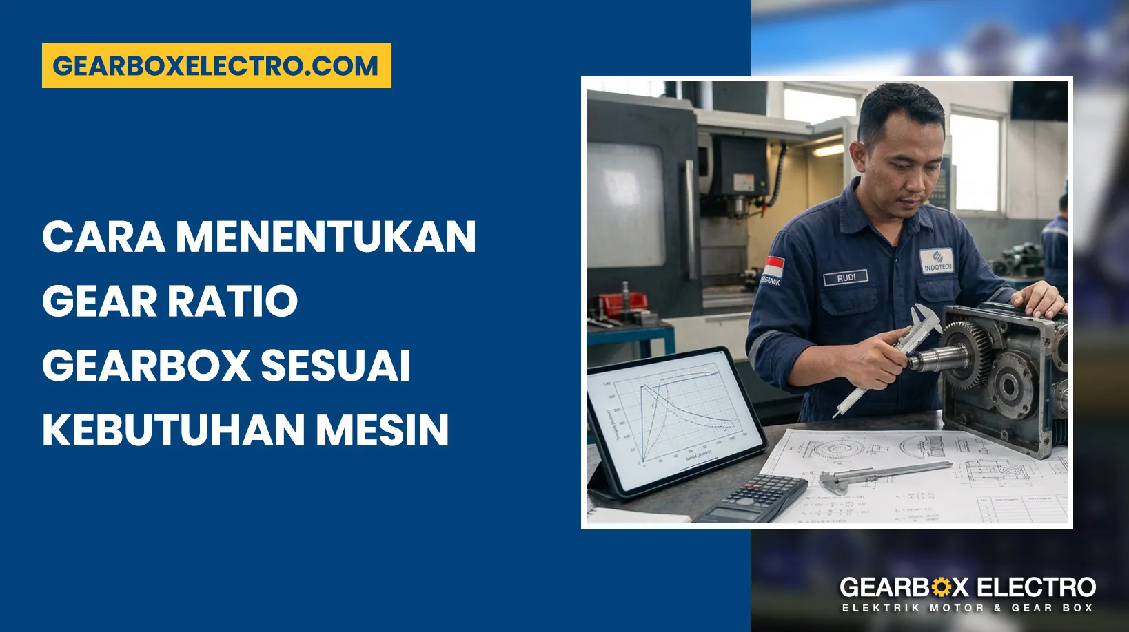 Cara menentukan gear ratio gearbox sesuai kebutuhan mesin