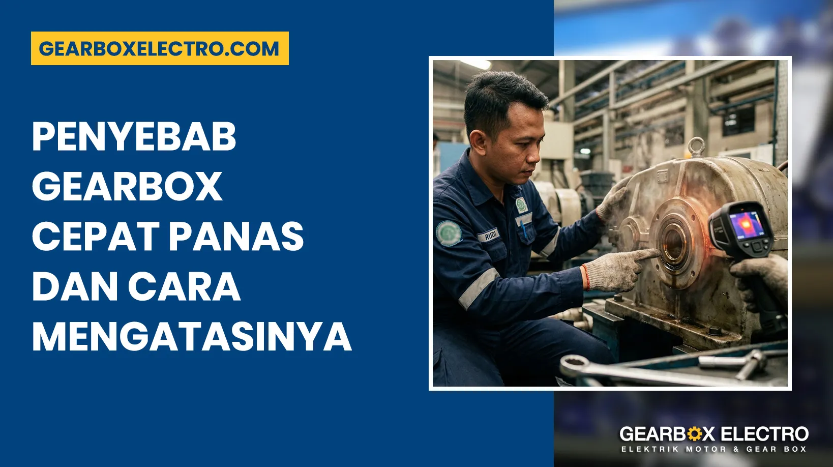 Penyebab Gearbox Cepat Panas dan Cara Mengatasinya