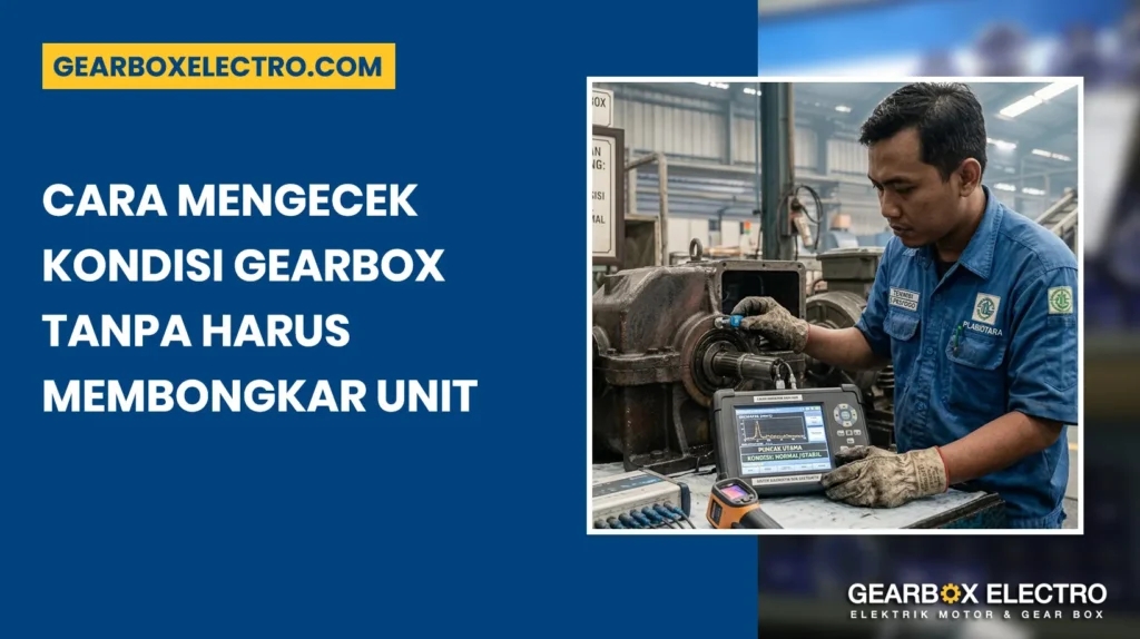 cara mengecek kondisi gearbox